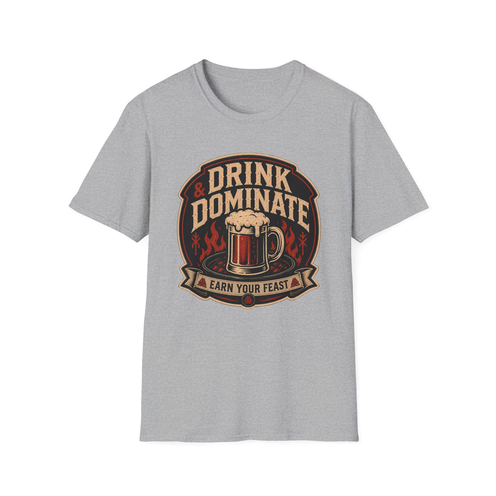 Drink and Dominate T-Shirt