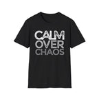 Calm Over Chaos T-Shirt