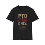 PTO Equals Pit Time Only
