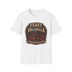 Feast or Valhalla T-Shirt