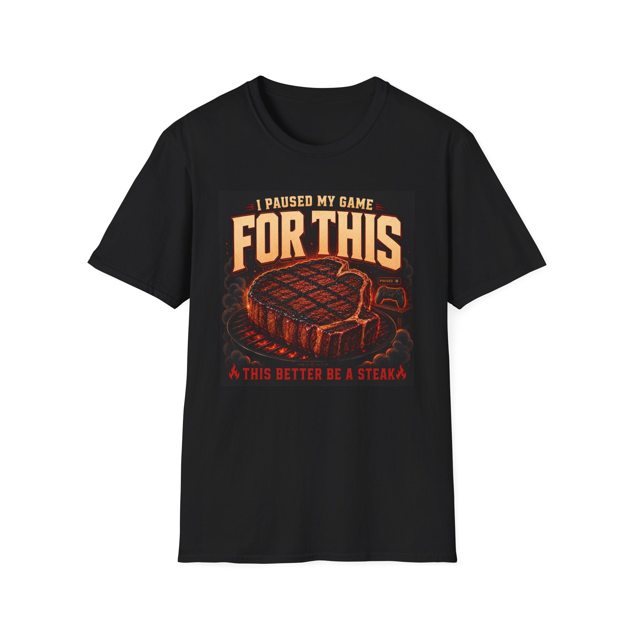 I Paused My Game for This T-Shirt