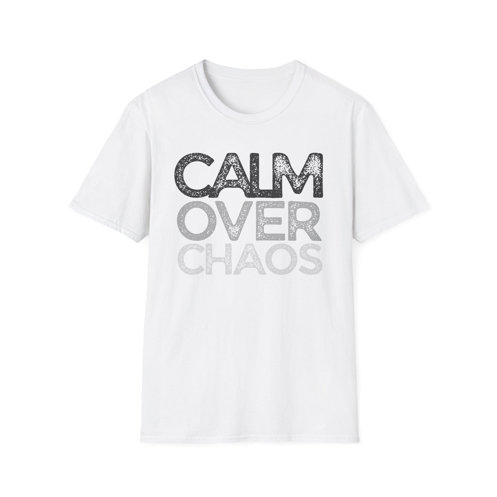 Calm Over Chaos T-Shirt