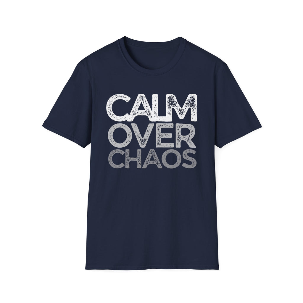 Calm Over Chaos T-Shirt