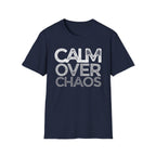 Calm Over Chaos T-Shirt