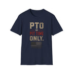 PTO Equals Pit Time Only